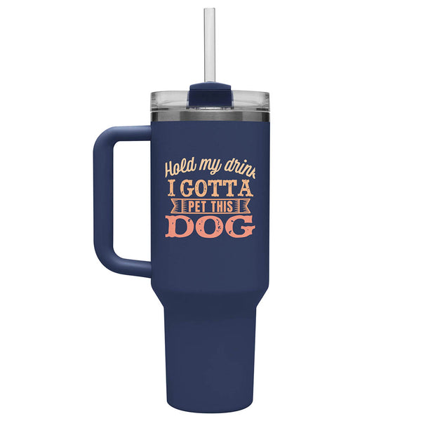 Hold My Drink While I Pet This Dog 40 oz Tumbler - Navy Blue