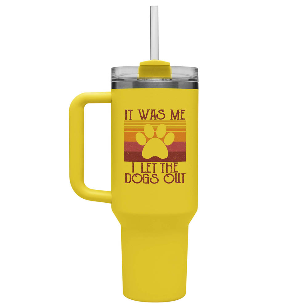 It Was Me, I Let The Dogs Out 40 oz Tumbler - Yellow