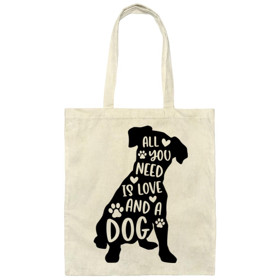 All You Need Is Love And A Dog Canvas Tote Bag