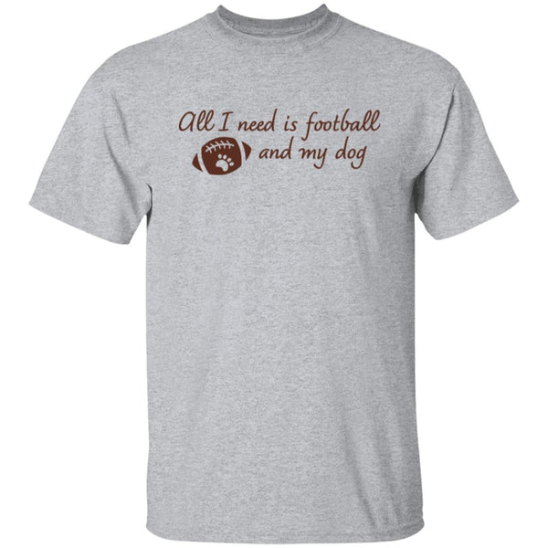 All I Need Is Football & My Dog T-Shirt Sport Grey