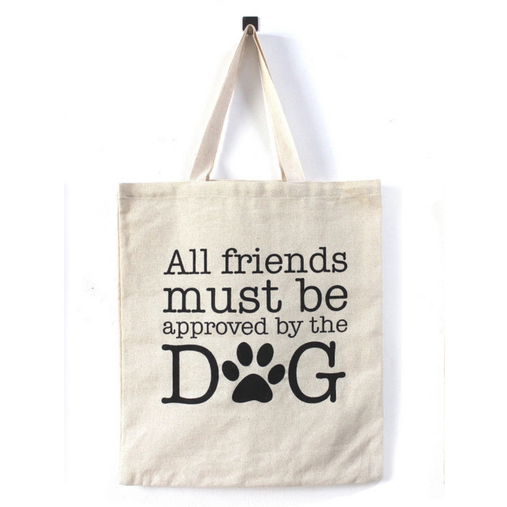 All Friends Must Be Approved By The Dog Tote Bag