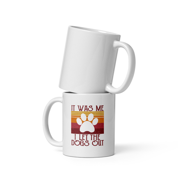 It Was Me I Let The Dogs Out Coffee Mug - 11 oz